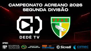 AO VIVO: PLÁCIDO DE CASTRO X ANDIRÁ | NÁUAS X ATLÉTICO ACREANO | CAMPEONATO ACREANO 2ª DIVISÃO