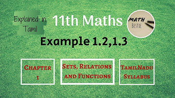Class - 11th | Example 1.2 & 1.3 Chapter 1(Sets,Relations and Functions | TN Samacheer New Syllabus