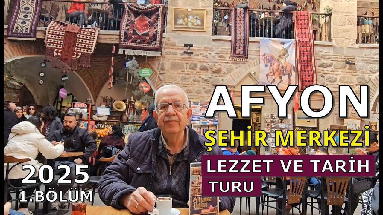 AFYON ŞEHİR MERKEZİ..2025 Lezzet ve Tarih turu 1.Bölüm