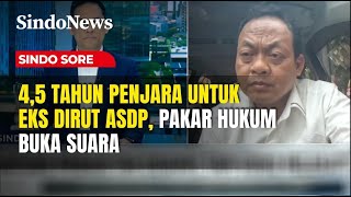 Download lagu Former ASDP CEO Sentenced to 4.5 Years Despite Not Receiving Profits, Experts Speak Out | Sindo Sore