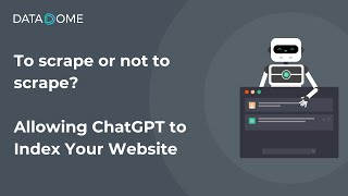 Should you allow ChatGPT to scrape your website? | DataDome