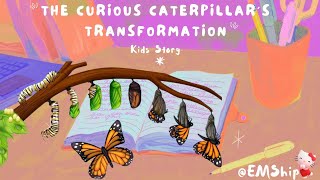The Curious Caterpillar's Transformation #Story