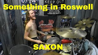 There&#39;s Something in Roswell | Saxon - Drum Cover