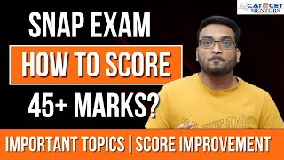 SNAP 2022 | How to Score 45 Marks in SNAP Exam | Proven SNAP Preparation Strategy | SNAP Syllabus