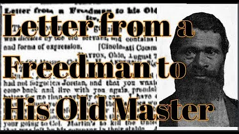 Letter from a Freedman to His Old Master. Jordan A...