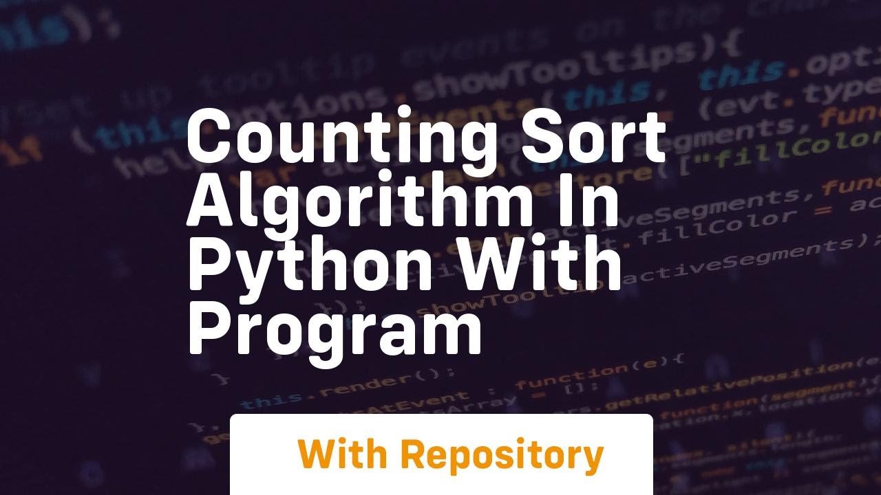 Counting sort algorithm in python with program - YouTube