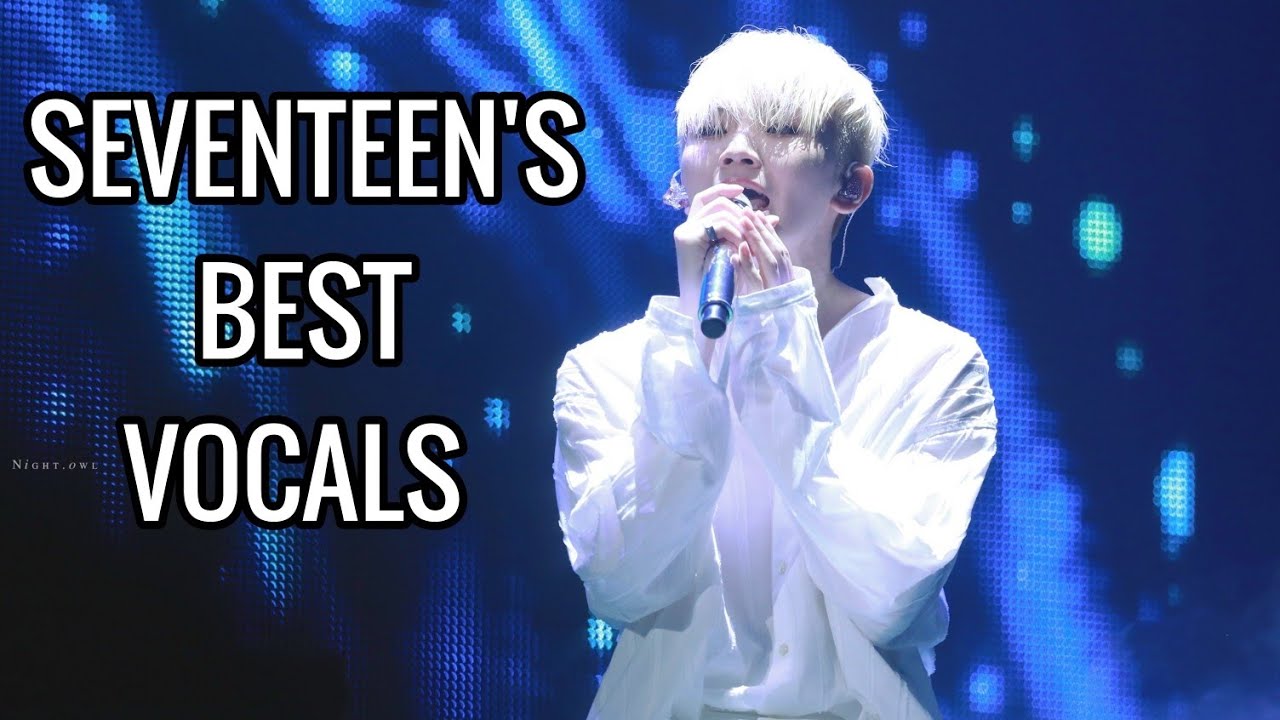 SEVENTEEN'S BEST VOCALS - YouTube