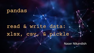 read and write data: xlsx, csv, and pickle