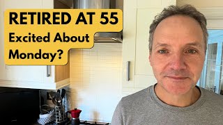 Retired at 55: What I Actually Do All Day (Not What You Think)