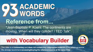 93 Academic Words Ref from "The continents are moving. When will they collide? | TED Talk"