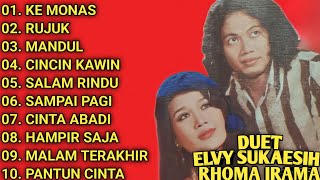 KUMPULAN LAGU DUET RHOMA IRAMA - ELVY SUKAESIH || FULL ALBUM || KE MONAS - RUJUK - MANDUL