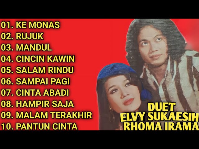 KUMPULAN LAGU DUET RHOMA IRAMA - ELVY SUKAESIH || FULL ALBUM || KE MONAS - RUJUK - MANDUL class=