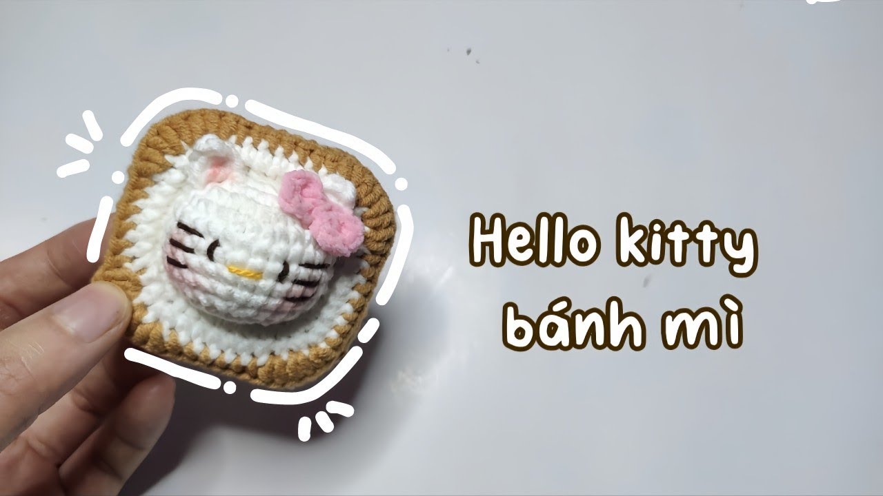 Hướng dẫn móc mèo hello kitty bánh mì cực đơn giản