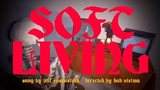 Jeff Rosenstock - SOFT LIVING [OFFICIAL MUSIC VIDEO]