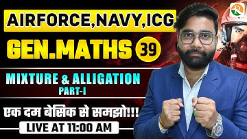 VIRAT Batch /  Mixture and Alligation # 01 / Gen. Maths for Airforce Navy ICG / Maths Classes 2025