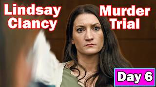 Triple Murder Mom - Lindsay Clancy Trial (Day 6)