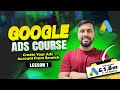 Introduction To My Google Ads Course [Lesson 1]