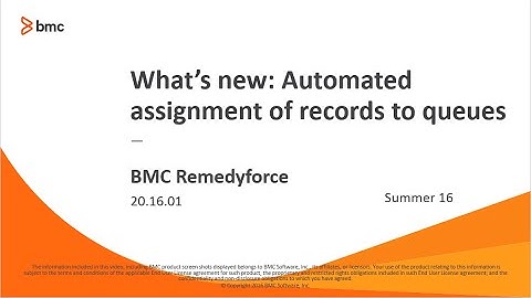 BMC Remedyforce - What’s new: Automated assignment of records to queues
