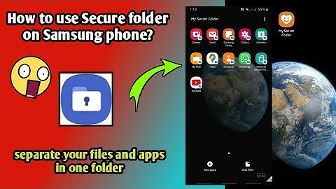 How to use secure folder on Samsung phone