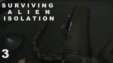 Surviving Alien Isolation Episode 3 - First Encounter with Alien