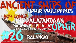 #26: 100 Palatandaan na ang Pilipinas ay ang Sinaunang Lupain ng Ginto na Ophir. Philippines Ships.