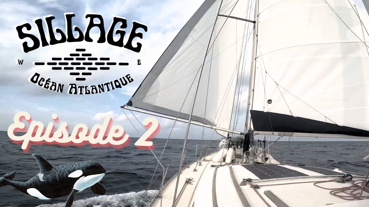 Sillage Atlantique - Episode 2 - Min Orque/Gibraltar