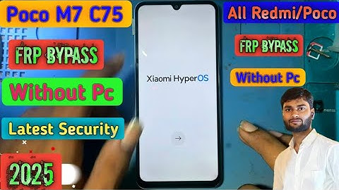 All Redmi/Poco M7 C75 FRP Bypass Latest Security 2025 || Poco C75 FRP Bypass Latest Security 2025