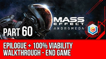 MASS EFFECT ANDROMEDA Walkthrough Gameplay Part 60 - Epilogue + 100% Viability (Mass Effect 4)