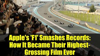 Apple's 'F1' Smashes Records: How It Became Their Highest-Grossing Film Ever