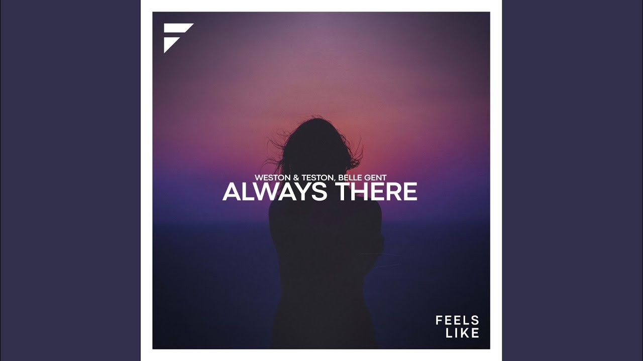 Watch Always There on YouTube Watch Always There on YouTube