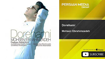 Mohsen Ebrahimzadeh - Dorehami