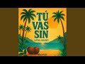 TU VAS SIN Afro House TU VAS SIN Afro House