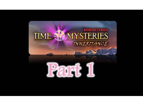 Time Mysteries 1: Inheritance (Remastered) - Part1 - w/Wardfire