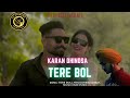 Tere bol karan dhindsa  avtar singh punjabi song 2023