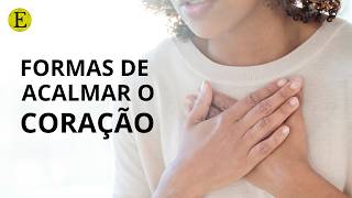 COMO ACALMAR O CORAÇÃO   |  Evoluir 284