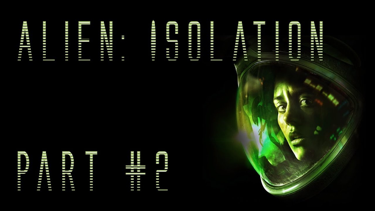 Alien: Isolation - Aboard Sewastopol Station - Part 2 - YouTube