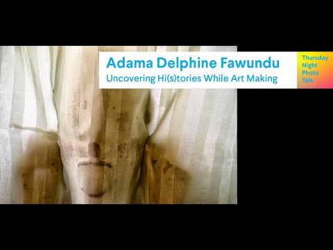 Thursday Night Photo Talk w/ Adama Delphine Fawundu