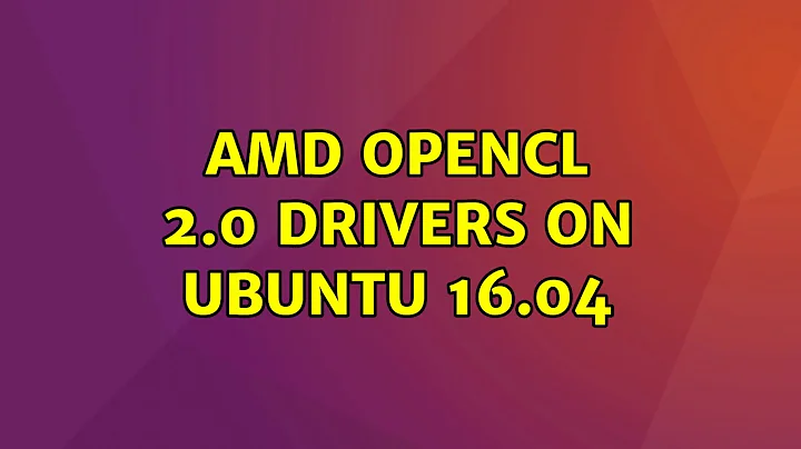 Ubuntu: AMD OpenCL 2.0 drivers on Ubuntu 16.04