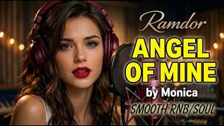 Angel Of Mine - Monica (Female Vocal Cover) | Smooth Chill R&B Soul
