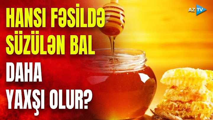 Yazda süzülən bal yaxşı olur, yoxsa yayda? - Fermer suallara aydınlıq gətirdi -DETALLAR