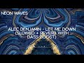 Alec Benjamin - Let Me Down (Slowed + Reverb with Bass Boost)