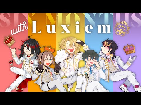 6 Months with LUXIEM【NIJISANJI EN】