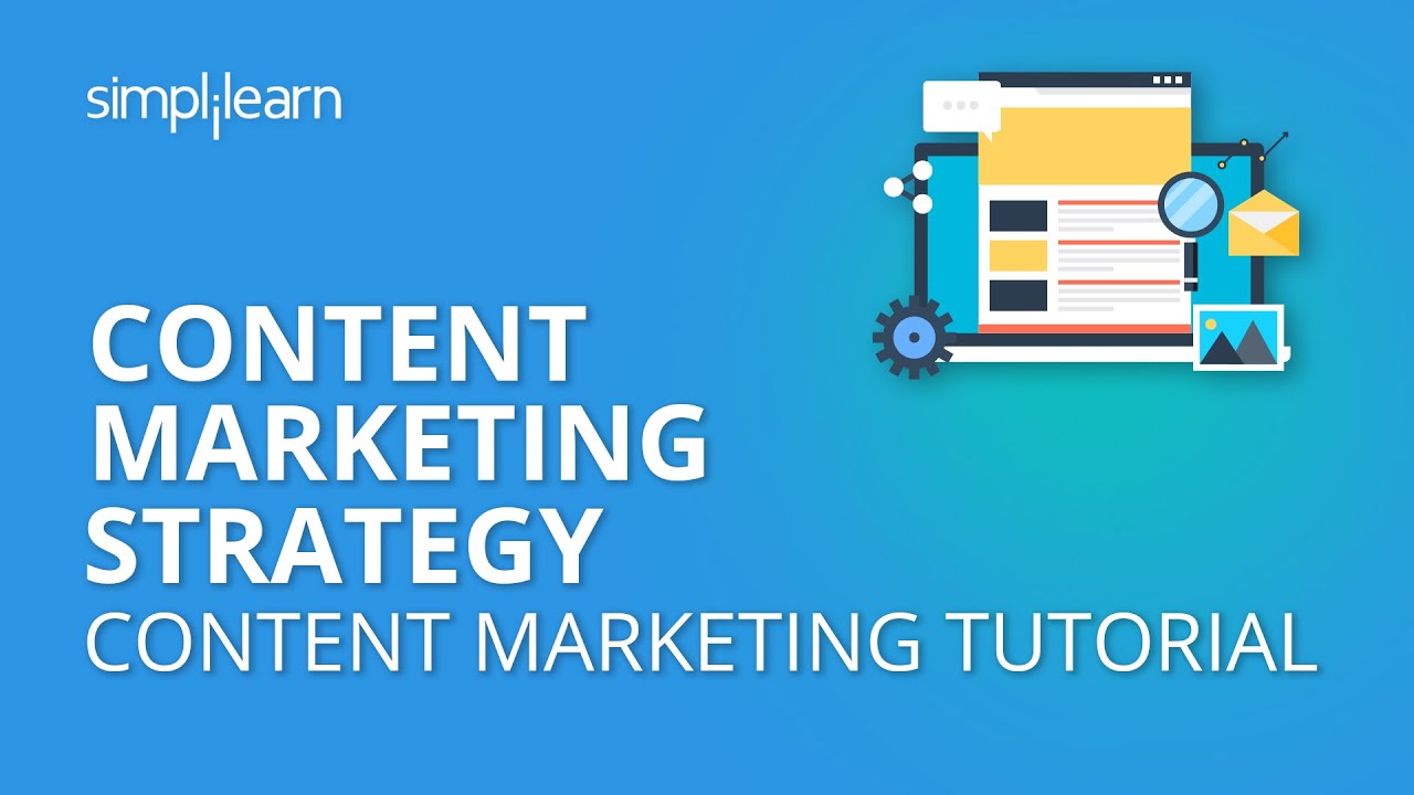 Content Marketing Strategy | Content Marketing Tutorial | Simplilearn