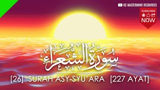 #26 SURAH ASY SYU'ARA | سورة الشعراء  [AHMAD AL SHALABI]