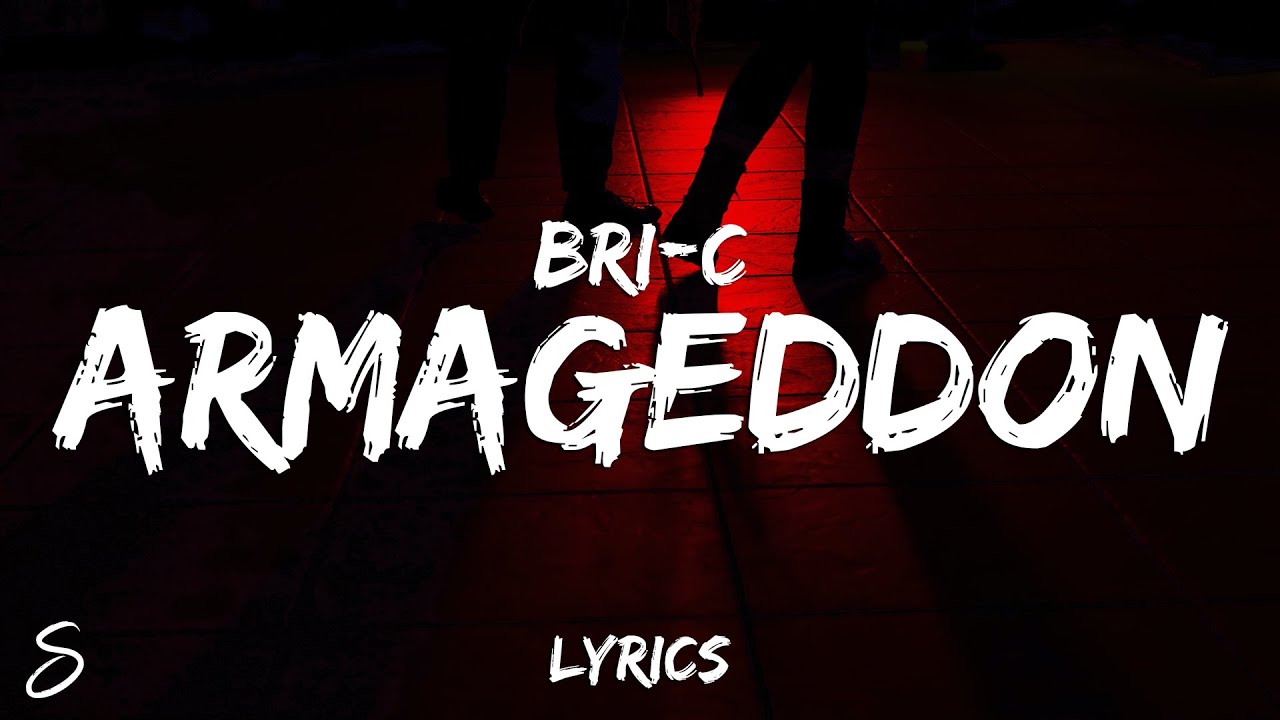 Bri-C - Armageddon (Lyrics) - YouTube