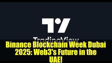 Binance Blockchain Week Dubai 2025: Web3