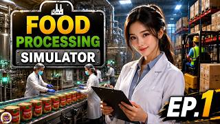 🥫 เริ่มธุรกิจโรงงานอาหาร! เกม Simulator ใหม่ที่สายบริหารต้องลอง | Food Processing Simulator EP.1 screenshot 2