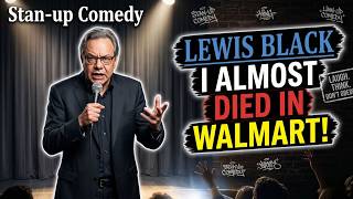 Lewis Black's First Time at Walmart Will Make You Cry Laughing! | Lewis Black Stand Up Comedy