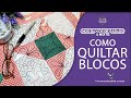 QUILTING LIVRE para iniciantes: como planejar seu quilting antes de costurar os blocos de Patchwork!