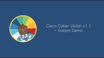 Cisco Cyber Vision v1.1 - Instant Demo - Trailer